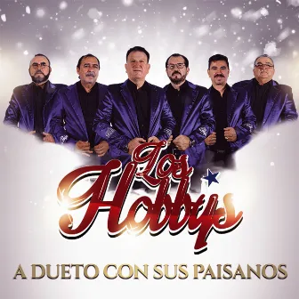 A Dueto Con Sus Paisanos by Grupo Los Hobbys