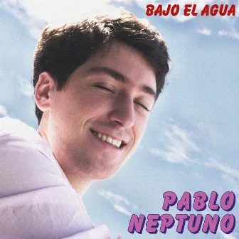 Bajo el Agua by Pablo Neptuno