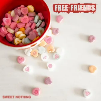 Sweet Nothing by Free Friends