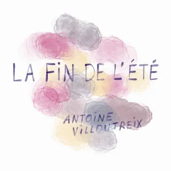 La fin de l'été by Antoine Villoutreix