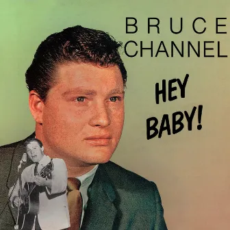 Hey Baby! by Bruce Channel