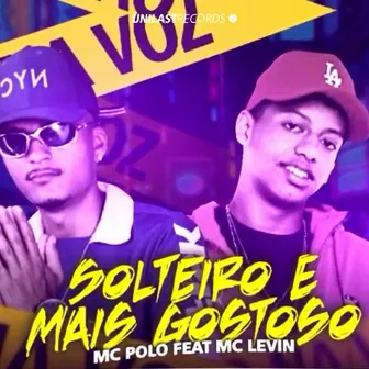 Solteiro É Mais Gostoso by MC Polo