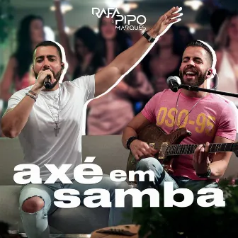 Axé em Samba (Ao Vivo) by Rafa & Pipo Marques