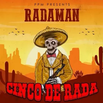 Cinco de Rada by Radaman