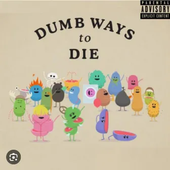 Dumb ways to die by afnfkayoo2x