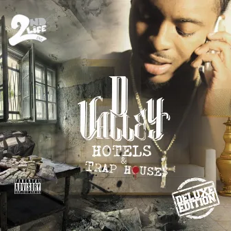 Hotels & Trap Houses by D Valley