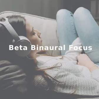 Beta Binaural Focus by Ampinomene