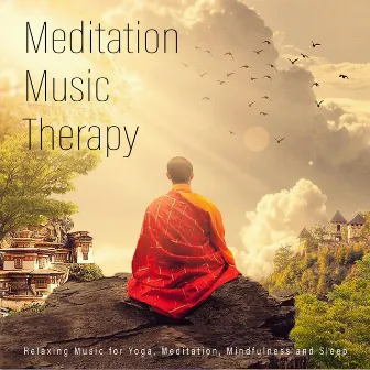 Meditation Music Therapy: Relaxing Music for Yoga, Meditation, Mindfulness and Sleep by Meditation Music Academy