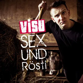 Sex & Röschti by visu