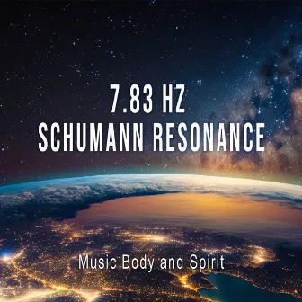 7.83 Hz Schumann Resonance by Music Body and Spirit