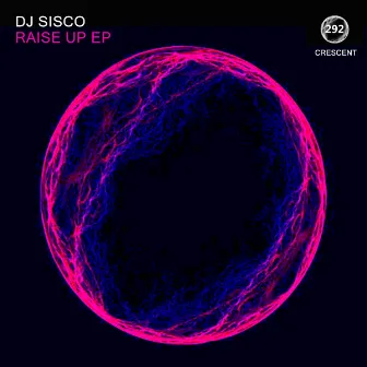 Raise Up by DJ Sisco