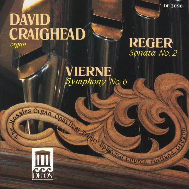 Reger, M.: Organ Sonata No. 2 / Vierne, L.: Organ Symphony No. 6