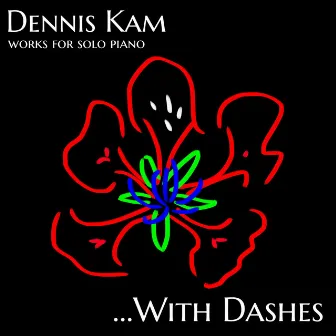 With Dashes by Dennis Kam