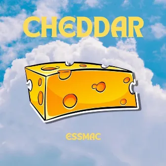 Cheddar by Essmac