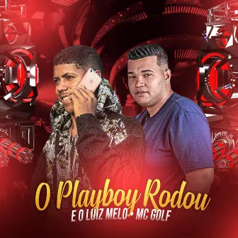 O Playboy Rodou by MC Golf