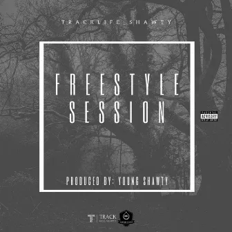 Freestyle Session by Tracklife_Shawty