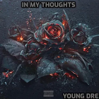 In My Thoughts by Young Dre