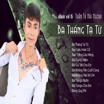 Vol 15 - Ba Tháng Tạ Từ by Tuan Tu Hai Ngoai