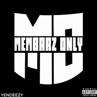 Membarz Only by Yendeezy