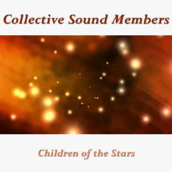 Children of the Stars by Collective Sound Members