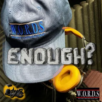 ENOUGH? by John,MC