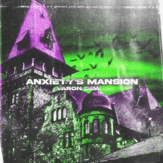 Anxiety's Mansion by Varon Daw