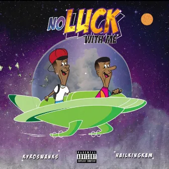 No Luck With Me by Kam Curry