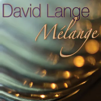 Melange by David Lange