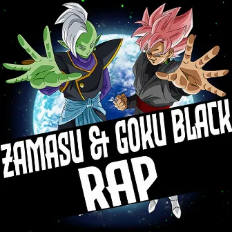 Zamasu and Goku Black Rap by GhostChildX