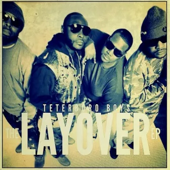 The Layover by Teterboro Boys