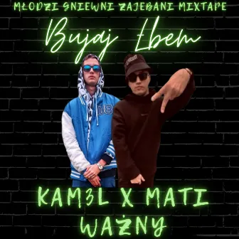 Bujaj Łbem by KaM3L