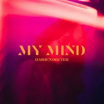 My Mind by Darren Dreyer