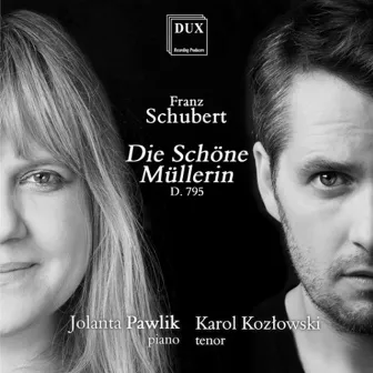 Schubert: Die Schöne Müllerin, Op. 25, D. 795 by Karol Kozlowski