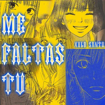 Me Faltas Tu by XULO SANTO