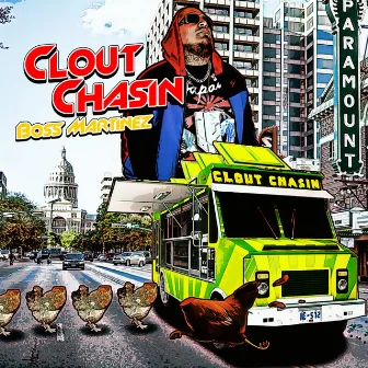 Clout Chasin by Boss Martinez