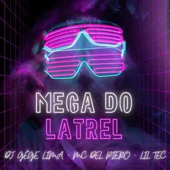 Mega do Latrel by DJ Gege Lima