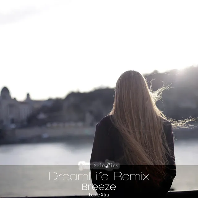 Breeze - DreamLife Intro Remix