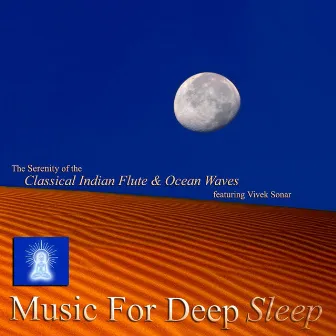 Classical Indian Flute & Ocean Waves (feat. Vivek Sonar) by Music For Deep Sleep