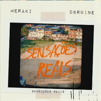 Sensações Reais by Meraki