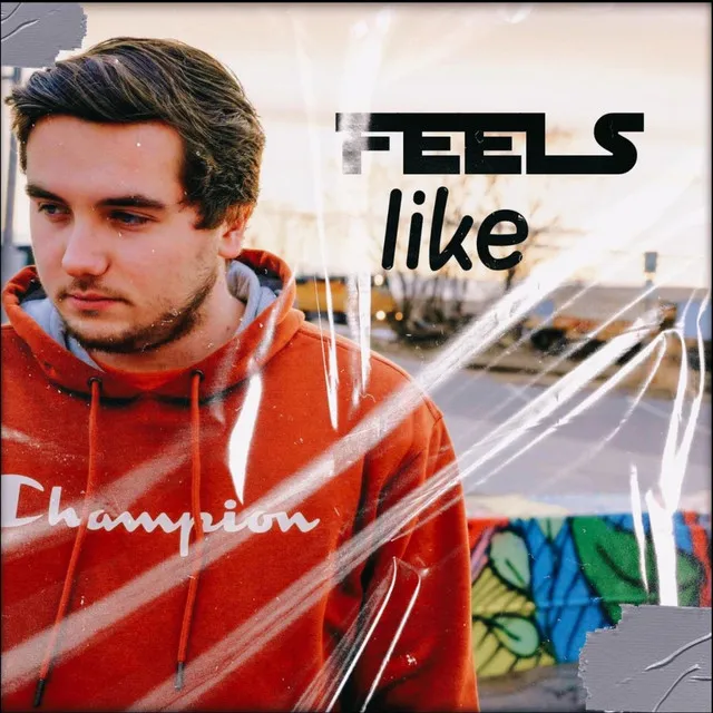 Feels Like