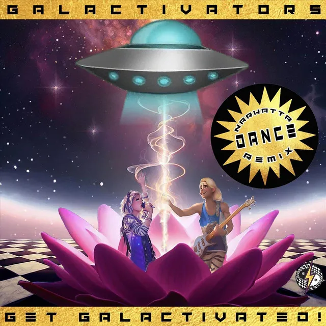 Get Galactivated! (Narkatta Dance Remix)