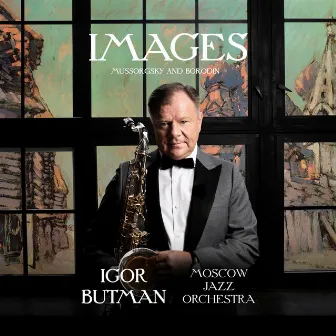 Images. Mussorgsky and Borodin by Igor Butman