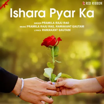 Ishara Pyar Ka by Pramila Raju Rao