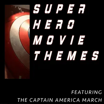 Superhero Movie themes Featuring The Captain America March by The Riverfront Studio Orchestra