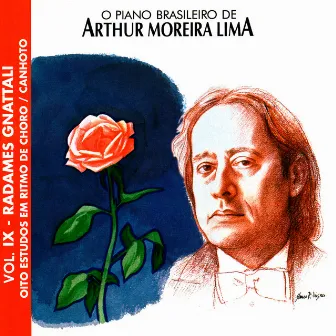 O Piano Brasileiro de Arthur Moreira Lima, Vol.9: Radames Gnattali by Radamés Gnattali