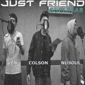 Just Friend (Soulstar) by VEN