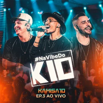 Na Vibe do K10 - EP 3 (Ao vivo) by Kamisa 10