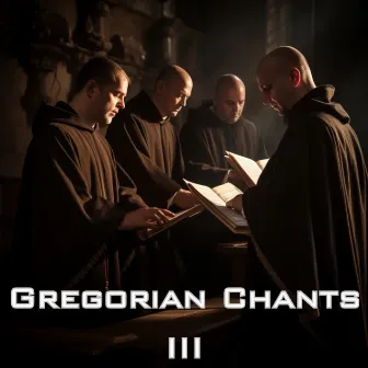 Gregorian Chants III by Christian Chants