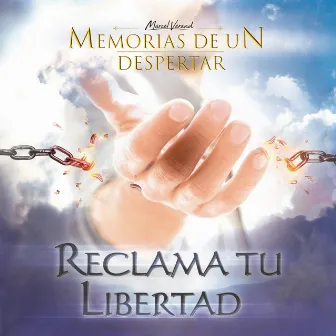 Reclama Tu Libertad (Edición Deluxe) by Memorias de un Despertar