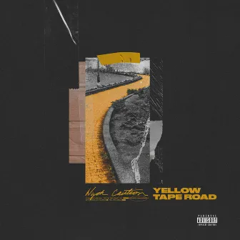 Yellow Tape Road by Nyck Caution